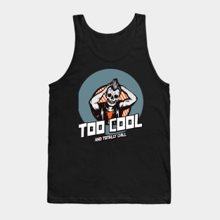 Too Cool and Totally Chill Skeleton Tank Top